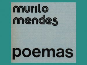 Murilo Mendes: Poemas